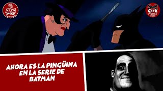 SEGUN SHOWRUNNER BATMAN NO TIENE VILLANOS FEMENINOS EPICOS Y CAMBIA AL PINGUINO - AKA EN VIVO