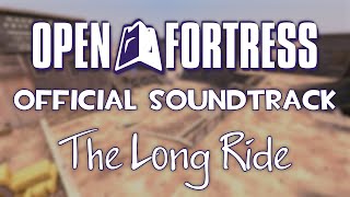 Open Fortress OST - The Long Ride