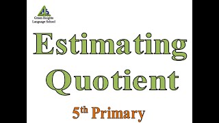 Estimating Quotient