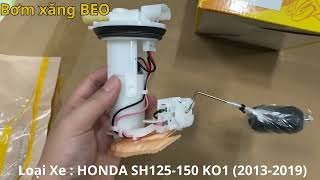 Bơm xăng BEO cho xe HONDA SH CAO 125-150 MÃ K01 2013-2019 ( BH 3 tháng )