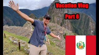 Peru Vacation Vlog Part 6 (Finale)