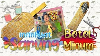 TUTORIAL MEMBUAT SARUNG BOTOL MINUM