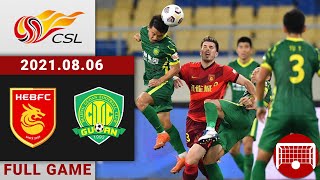 Full Game Replay | Hebei vs Beijing Guoan | 河北 vs 北京国安 | 2021/08/06 20:30