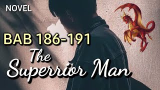 The Superrior Man||Bab 186-191