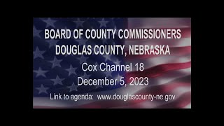 Board of County Commissioners Douglas County Nebraska meeting December 5, 2023