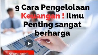 9 Cara Pengelolaan Keuangan ! Ilmu Penting sangat berharga #financialfreedom