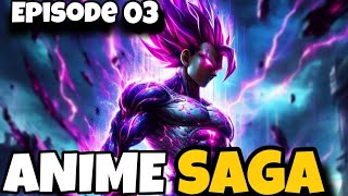 🔥 ANIME SAGA EPISODE 03 ll 😈 By ASWATGOKU !