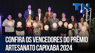 Confira os vencedores do Prêmio Artesanato Capixaba 2024