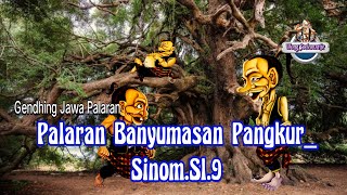 PALARAN BANYUMASAN PANGKUR_SINOM SL.9 [] Gendhing Jawa Palaran