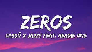 Cassö x Jazzy Feat. Headie One - Zeros (Lyrics)