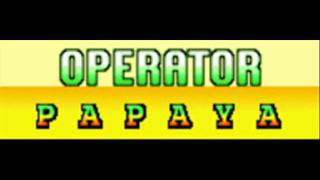 PAPAYA - OPERATOR (HQ)