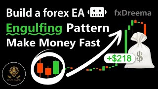 📈 Build a Forex EA (No Code) - Engulfing Candlestick Pattern Prints You Money Fast (3 Candlestick)