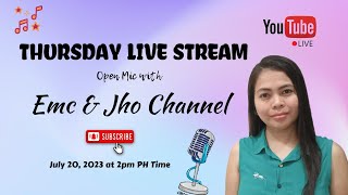 Thursday Live Stream | Open Mic with Emc & Jho Channel