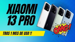 💎 XIAOMI 13 PRO - Tras un Mes de uso 🧡  Merece la Pena? Deberías comprarlo? ✅