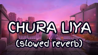 chura liya , lofi master, mere pass ek dil tha vo bhi tumne chura liya slowed reverb, lofi song#lofi