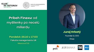 Klub investorov - Príbeh FINAXu: od myšlienky po necelú miliardu - Juraj Hrbatý