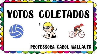 VOTOS COLETADOS - CAROL WALLAUER [Quarentena]