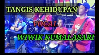 TANGIS KEHIDUPAN _WIWIK KUMALASARI/NEW KIRANA 2000