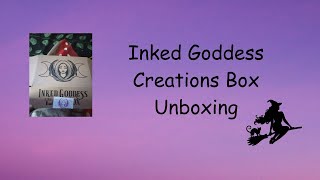 Magickal Monday Inked Goddess Creations Unboxing