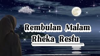 Rembulan Malam - Rheka Restu (Official Lyrics Music)@PelangiMusiclirik