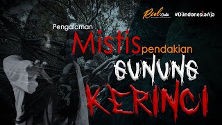 Pengalaman Misteri : Jalur Pendakian Gunung Kerinci - Jambi