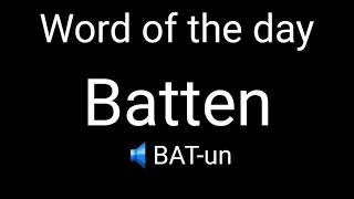 Word of the day | Batten | Pronunciation | Meaning | English | Invisible 📖📖📖📖📖📖📖📖📖📖📖📖📖📖📖📖📖📖📖📖📖📖📖📖📖📖📖