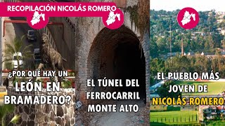 Historia y Curiosidades de Nicolás Romero - (Recopilación)