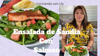 Ensalada de Sandia con Salmon (ingredientes frescos) Cocinando Con Lily