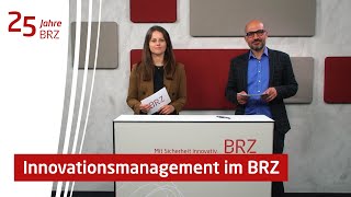 25 Jahre BRZ - Innovationsmanagement im BRZ