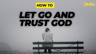 LET GO AND TRUST GOD | Verse of the Day