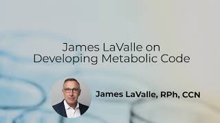 James LaValle on Developing Metabolic Code