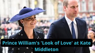 Prince William's 'Look of Love' at Kate Middleton