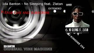 1da Banton - No Sleeping feat  Zlatan Extended [Dj KingDee 254]