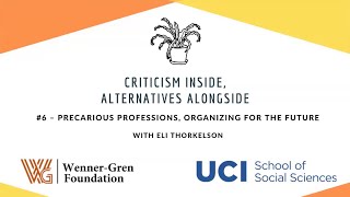 Precarious Professions, Organizing for the Future with Eli Thorkelson