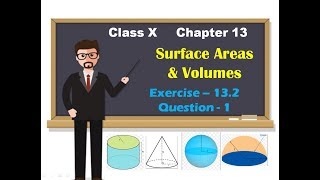 Class X | Chapter 13 | Ex. 13.2 | Question 1 | Surface areas and volumes