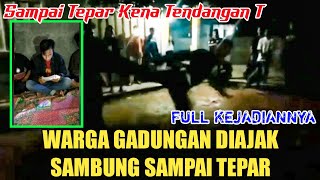 VIRAL WARGA GADUNGAN DIAJAK SAMBUNG SAMPAI TEPAR | TERKENA TENDANGAN T