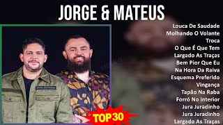 J o r g e & M a t e u s MIX As 10 Melhores ~ Top Latin Music