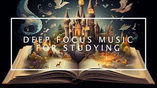 Deep Focus Music to Improve Studying and Concentration | 3 hours