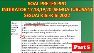 REKAP SOAL PRETES PPG SESUAI KISI-KISI 2022 | INDIKATOR 17,18,19,20 | Part 5