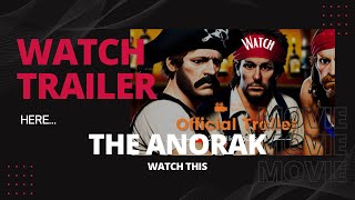 The Anorak Trailer 2