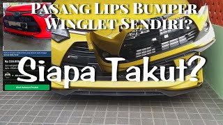 Pasang  Lips Bumper / Winglet di Toyota Agya TRD 2019 Sendiri? Siapa Takut?