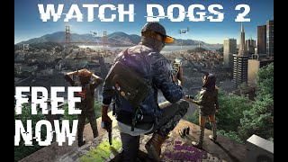 Watch Dogs 2 is Free Right Now - Grab it Quickly! [UPLAY] 2020