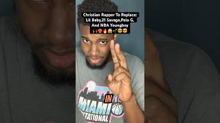 CRAZY!! - Christian Rapper To REPLACE Lil Baby,21 Savage,Polo G And NBA Youngboy 😨🤯 #shorts