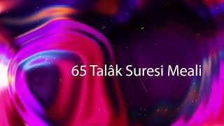 65 - Talâk Suresi Meali