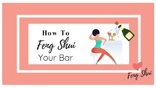 How To Feng Shui Your Bar