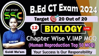 BIOLOGY | Human Reproduction TOP 50 MCQ | Cls-12 | Odisha BEd CT Entrance Exam 2024 | Goldy Maam