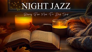 Relaxing Late Night Jazz for Sleep ~ Piano Jazz Music ~ Elegant Jazz BGM with Calm Night