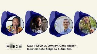 FORGE 2023 | Q&A | Kevin A  Ormsby, Chris Walker, Mauricio Tafur Salgado and Ariel Sim