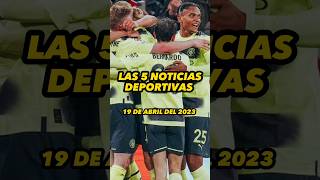 NOTICIAS DEPORTIVAS DEL DÍA | 19 ABRIL 2023