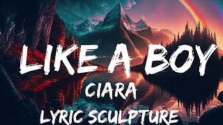 Ciara - Like A Boy (Lyrics)  | 30mins with Chilling music